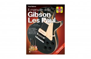 Il Manuale della Gibson Les Paul, Paul Balmer