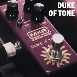 MXR Duke Of Tone