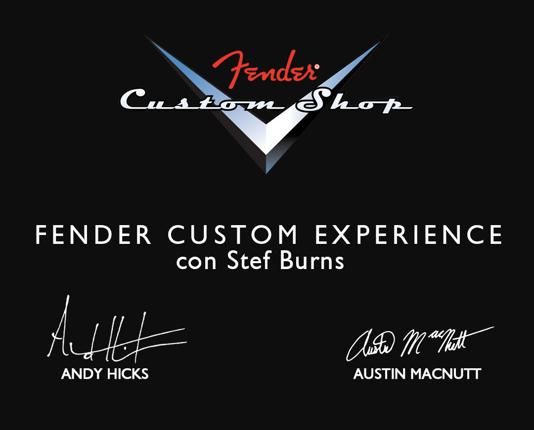 Fender Custom Experience con Stef Burns Fender Custom Experience con Stef Burns